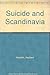 Suicide and Scandinavia