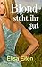 Blond steht ihr gut (German Edition)