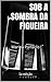 SOB A SOMBRA DA FIGUEIRA (Portuguese Edition)