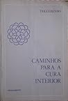 Caminhos para a cura interior Caminhos para a cura interior