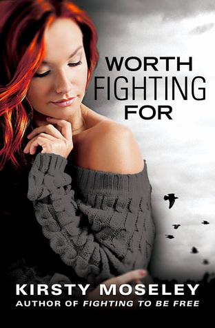 Worth Fighting For (Fighting To Be Free, #2)