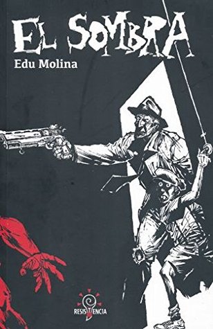 El sombra (El Sombra, #1)