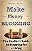 Make Money Blogging: The Re...
