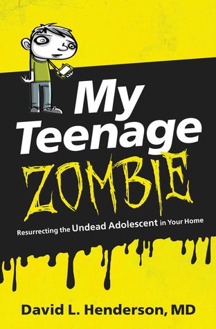 My Teenage Zombie: Resurrecting the Undead Adolescent in Your Home (Paperback)