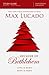 Because of Bethlehem Bible Study Guide: Love is Born, Hope is Here