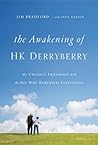 The Awakening of HK Derryberry by Jim Bradford