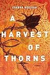 A Harvest of Thorns by Corban Addison