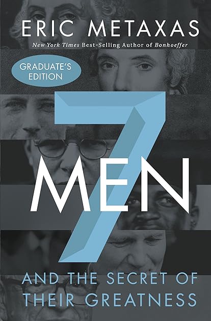 Seven Men: And the Secret of Their Greatness