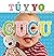 Cu-cu tú y yo