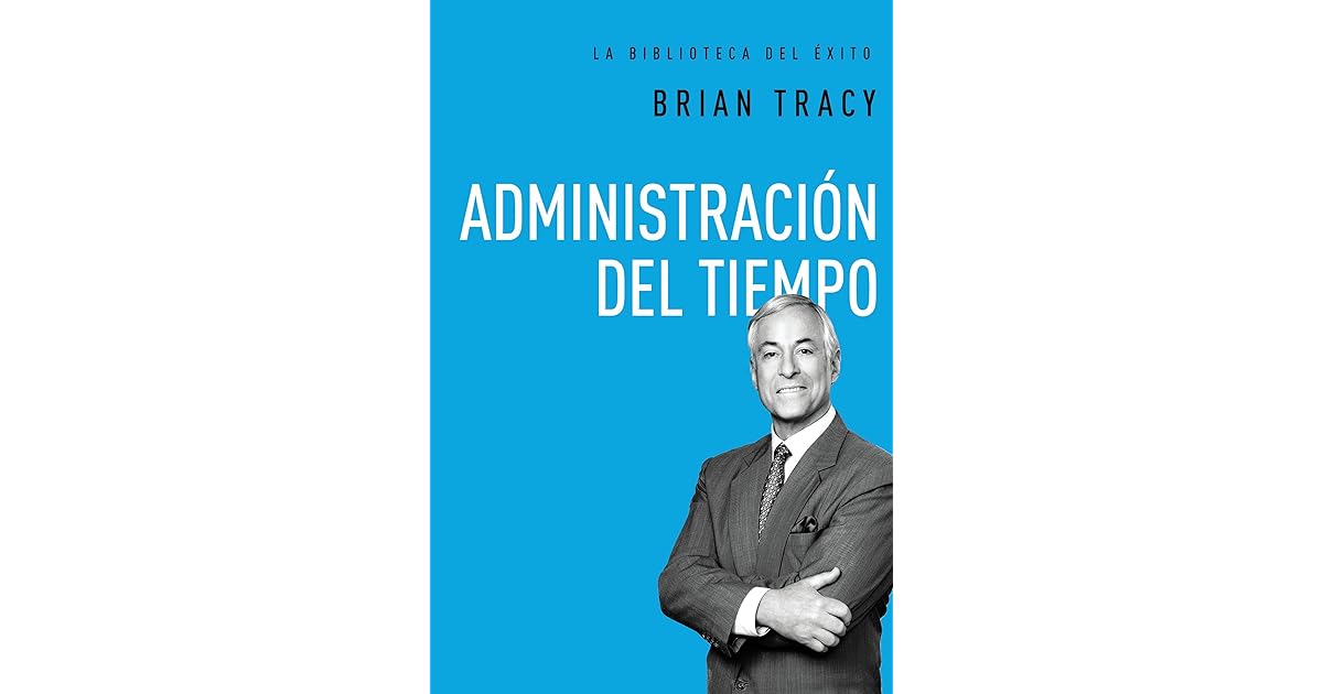 Administracion Del Tiempo Brian Tracy Pdf