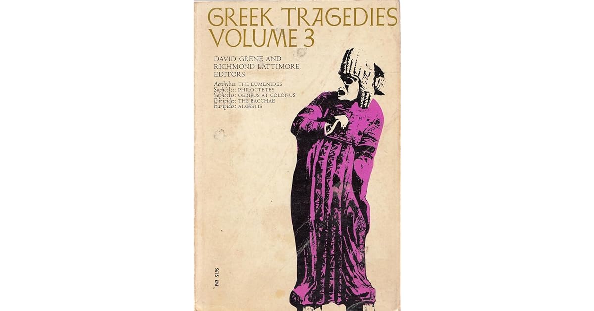 Greek Tragedies, Volume 3: Aeschylus: The Eumenides; Sophocles