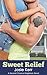 Sweet Relief (Second Chance Neighbors #3)