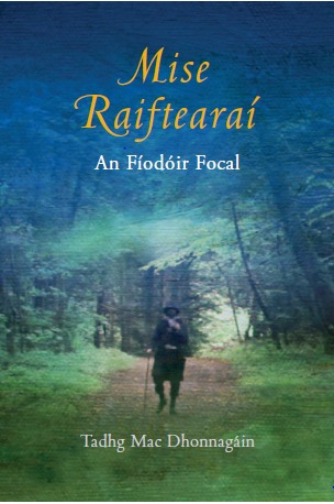 Mise Raiftearaí: An Fíodóir Focal (Hardcover)