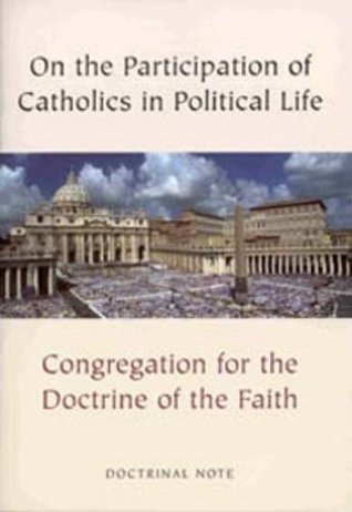Doctrinal Note On Some Questions Regarding the Participation of Catholics in Political Life