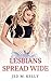 EROTICA: Lesbians Spread Wide (Billionaires, Single Authors, Women's Fiction, Contemporary, Romance)