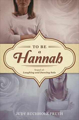 To Be A Hannah (Kindle Edition)