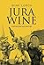 Jura Wine by Wink Lorch
