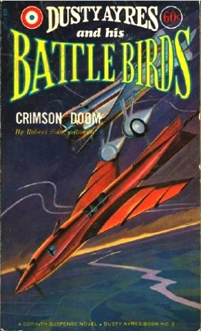 Dusty Ayres and his Battle Birds: Crimson Doom (Dusty Ayres Book No. 2)