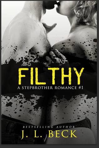Filthy (A Stepbrother Romance, #1)
