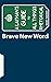 Brave New Word: A Layman's ...