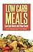 Low Carb Meals: Low Carb Me...