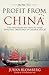 How to Profit from China: The only book you need to start investing profitably in Chinese stocks