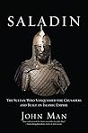 Book cover for Saladin: The Sultan Who Vanquished the Crusaders and Built an Islamic Empire