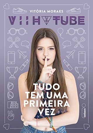 Tudo Tem uma Primeira Vez (Portuguese Edition)