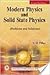 Modern Physics and Solid State Physics: Problems and Solutions