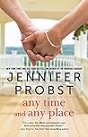 Any Time, Any Place by Jennifer Probst