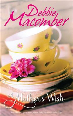 A Mother's Wish: Wanted: Perfect Partner / Father's Day / Love by Degree (Paperback)