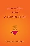 20,000 Oms and a Cup of Chai