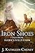 Iron Shoes: Three Tales fro...