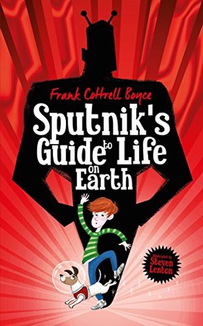 Sputnik's Guide to Life on Earth (Kindle Edition)