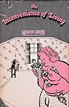 The Inconvenience of Living, and Other Acts of Folly by Marvin Cohen