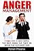 Anger Management: 8 Simple Steps to easily control your anger, manage your temper and improve your relationship today!