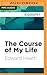 The Course of My Life