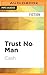 Trust No Man (Trust No Man, 1)