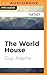 World House, The (The World House, 1)