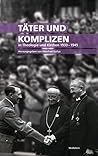 Täter und Komplizen in Theologie und Kirchen 1933-1945 (German Edition)