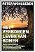 Het verborgen leven van bomen by Peter Wohlleben