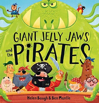 Giant Jelly Jaws and The Pirates (Kindle Edition)