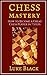 Chess Mastery: How to Become a Great Chess Player in 7 Steps