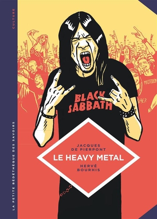 Le Heavy Metal (La Petite Bédéthèque des Savoirs, #4)