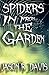 Spiders in from the Garden: an Invisible Spiders short story