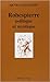 Robespierre: politique et mystique