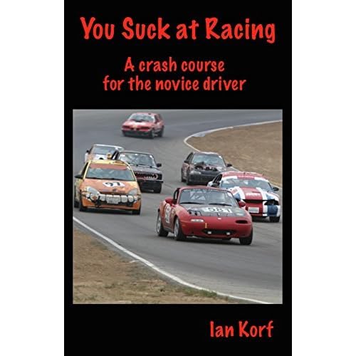 You Suck at Racing A crash course for the novice driver
