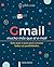 Gmail - mucho más que el e-mail: Guía paso a paso para conocer todas sus posibilidades (Spanish Edition)