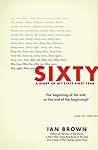 Book cover for Sixty: A Diary: My Year of Aging Semi-Gracefully
