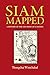 Siam Mapped by Thongchai Winichakul
